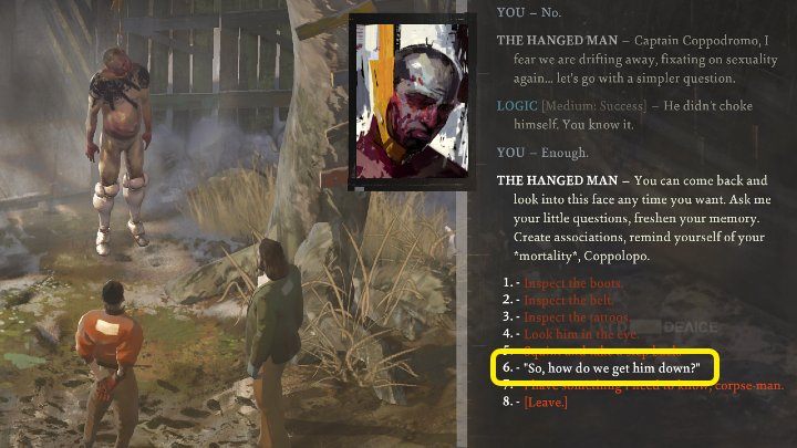Nachdem Sie den gehängten Körper gründlich untersucht und sich mit Kim beraten haben, wählen Sie die im obigen Bild hervorgehobene Dialogoption - Disco Elysium: Gehängter Körper - wie kann ich ihn herunterziehen?  - FAQ - Disco Elysium Guide