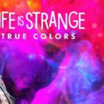 Life is Strange True Colors Guide