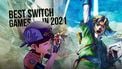 Beste Switch-Spiele 2021 – Ich muss sie alle spielen!