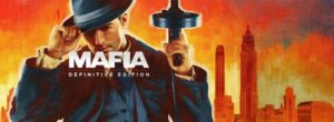 Mafia Definitive Edition Guide, Walkthrough